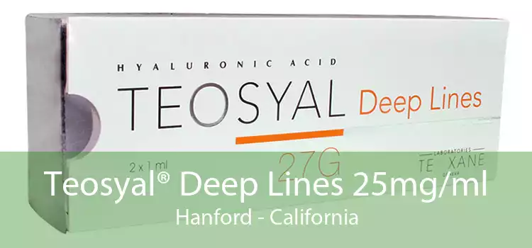 Teosyal® Deep Lines 25mg/ml Hanford - California