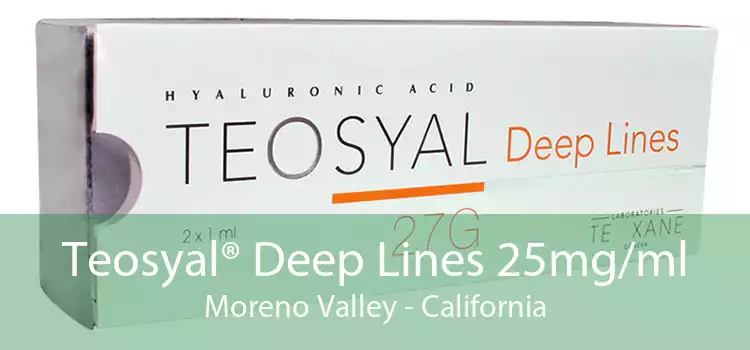 Teosyal® Deep Lines 25mg/ml Moreno Valley - California