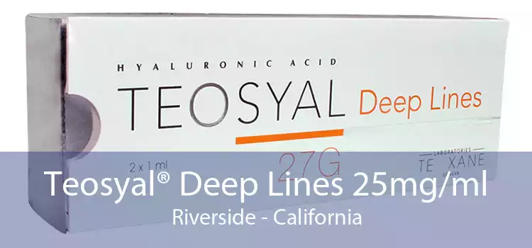 Teosyal® Deep Lines 25mg/ml Riverside - California