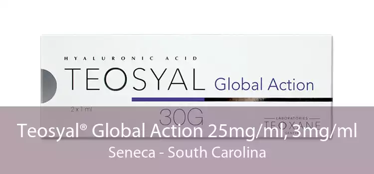 Teosyal® Global Action 25mg/ml, 3mg/ml Seneca - South Carolina