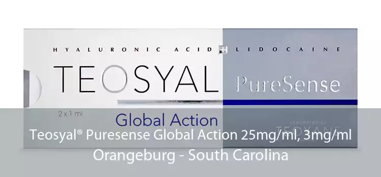 Teosyal® Puresense Global Action 25mg/ml, 3mg/ml Orangeburg - South Carolina