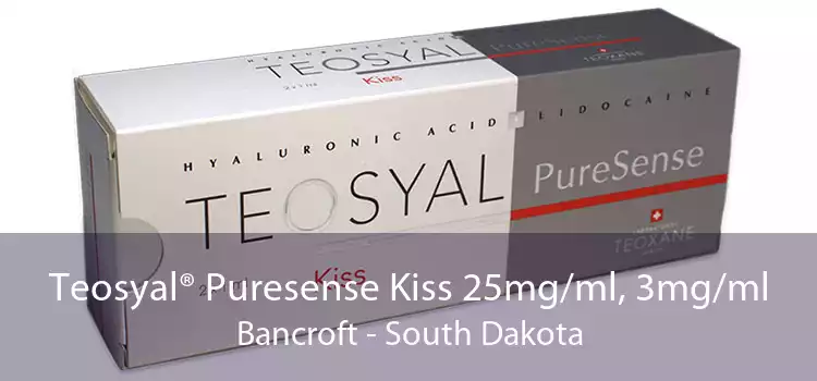 Teosyal® Puresense Kiss 25mg/ml, 3mg/ml Bancroft - South Dakota