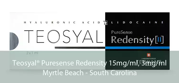 Teosyal® Puresense Redensity 15mg/ml, 3mg/ml Myrtle Beach - South Carolina