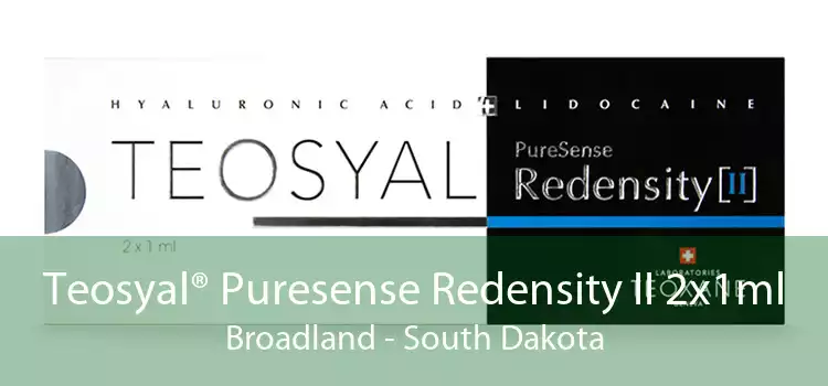 Teosyal® Puresense Redensity II 2x1ml Broadland - South Dakota