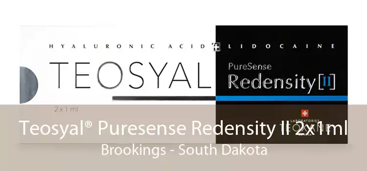 Teosyal® Puresense Redensity II 2x1ml Brookings - South Dakota
