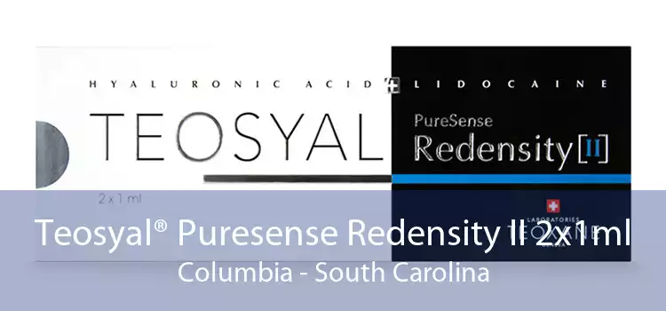 Teosyal® Puresense Redensity II 2x1ml Columbia - South Carolina