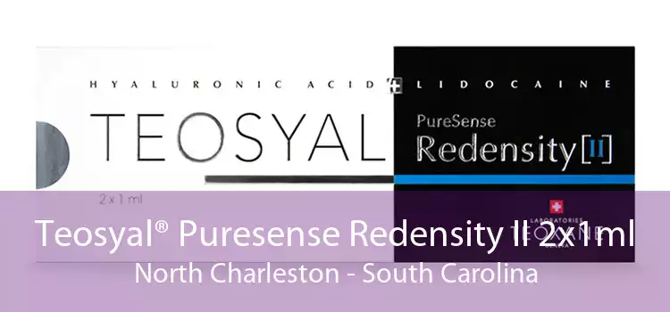 Teosyal® Puresense Redensity II 2x1ml North Charleston - South Carolina