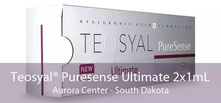 Teosyal® Puresense Ultimate 2x1mL Aurora Center - South Dakota