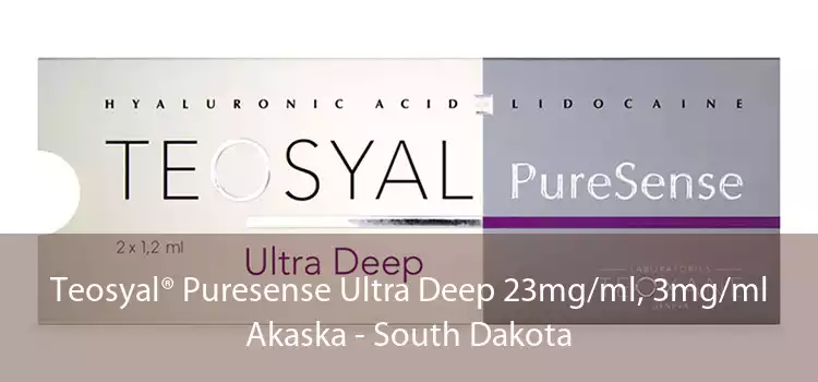 Teosyal® Puresense Ultra Deep 23mg/ml, 3mg/ml Akaska - South Dakota