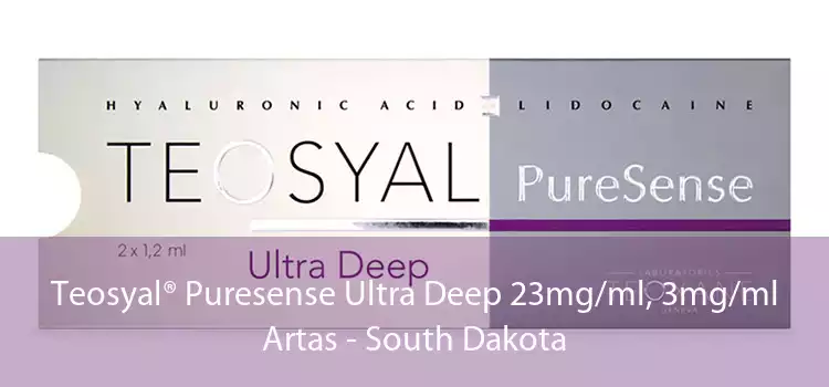 Teosyal® Puresense Ultra Deep 23mg/ml, 3mg/ml Artas - South Dakota