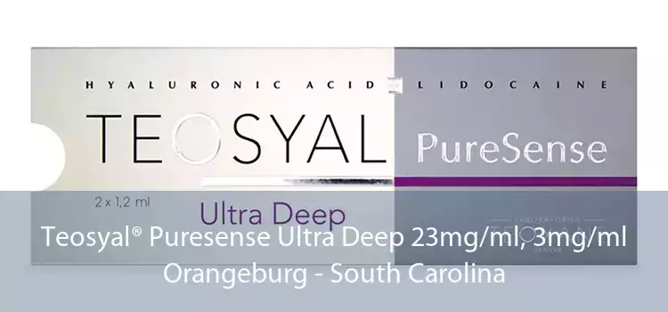 Teosyal® Puresense Ultra Deep 23mg/ml, 3mg/ml Orangeburg - South Carolina