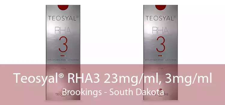 Teosyal® RHA3 23mg/ml, 3mg/ml Brookings - South Dakota