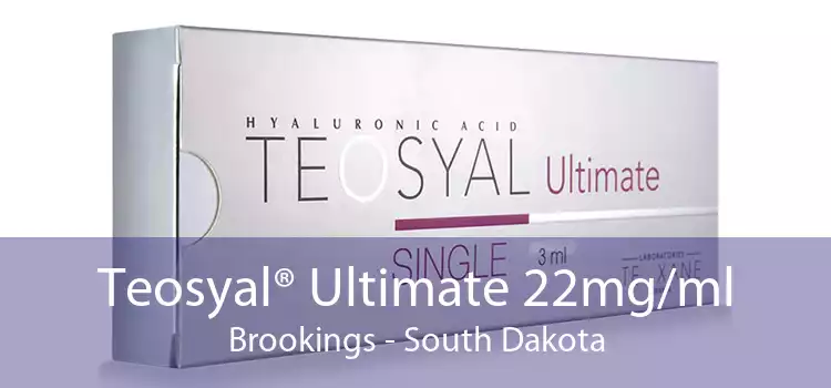 Teosyal® Ultimate 22mg/ml Brookings - South Dakota