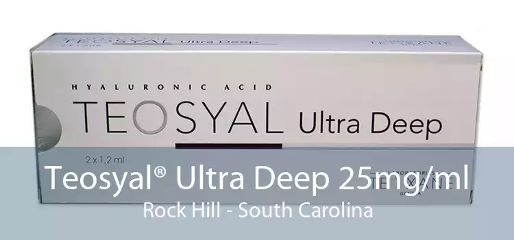 Teosyal® Ultra Deep 25mg/ml Rock Hill - South Carolina